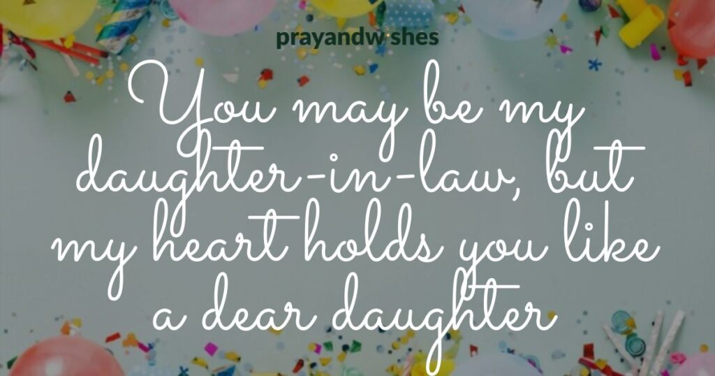 Heartwarming Birthday Wishes For Daughter-in-Law