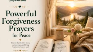 Powerful Forgiveness Prayers for Peace featured image with PrayandWishes logo, elegant dark emerald green typography, a cozy sunrise window view, steaming coffee mug, open prayer journal, Bible, soft blanket, and peaceful mountain landscape.